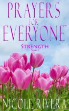 Prayers For Everyone: Strength (Book 1)