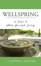 Wellspring: 31 Days to Whole-Hearted Living
