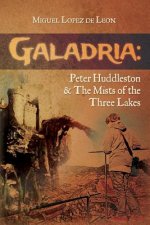 Galadria: Peter Huddleston & The Mists of the Three Lakes