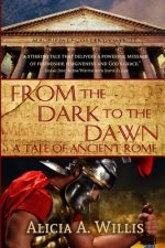From the Dark to the Dawn: A Tale of Ancient Rome