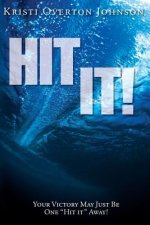 Hit It!: Your Victory May Just Be One 