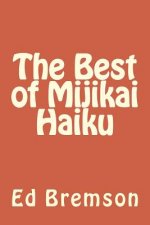 The Best of Mijikai Haiku