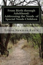 From Birth through Adulthood: Addressing the Needs of Special Needs Children