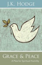Grace and Peace: A Plea for Spiritual Humility