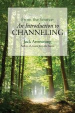 From the Source: An Introduction to Channeling