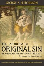 The Problem of Original Sin in American Presbyterian Theology