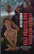 Terence, Mephisto, and Viscera Eyes