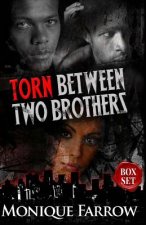Torn Between Two Brothers: Box Set