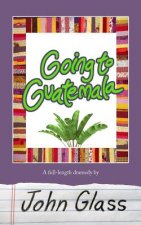 Going to Guatemala: Going to Guatemala