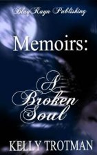 Memoirs: A Broken Soul