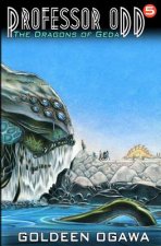 Professor Odd: The Dragons of Geda: Professor Odd #5