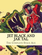 Jet Black and Jak Tal: The Complete Space Ace