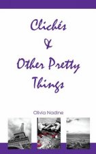 Clichés & Other Pretty Things