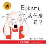 Egbert Weishenme Ku?: Traditional Character Version
