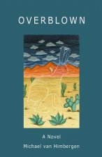 Overblown - The Novel