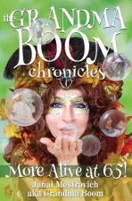 The Grandma Boom Chronicles: More Alive at 65!
