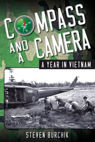 Compass and a Camera: A Year in Vietnam (Steven Burchik)(Puha kötésű)