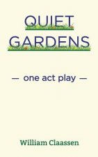 Quiet Gardens