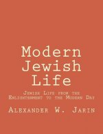 Modern Jewish Life: Jewish Life from the Enlightenment to the Modern Day