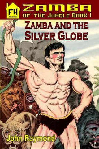 Zamba and the Silver Globe