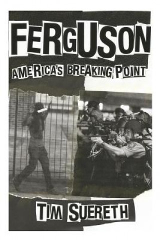 Ferguson: Americas Breaking Point