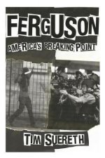 Ferguson: Americas Breaking Point