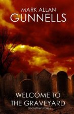 Welcome to the Graveyard: And Other Stories
