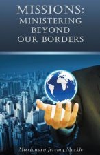 Missions: Ministering Beyond Our Borders