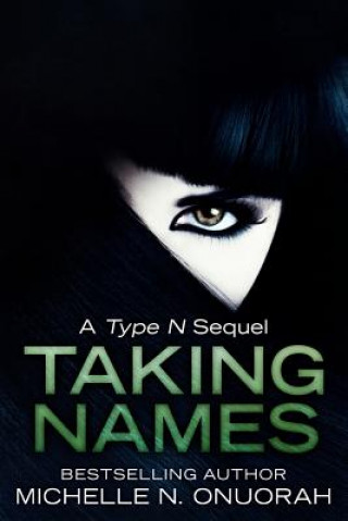 Taking Names: a Type N sequel