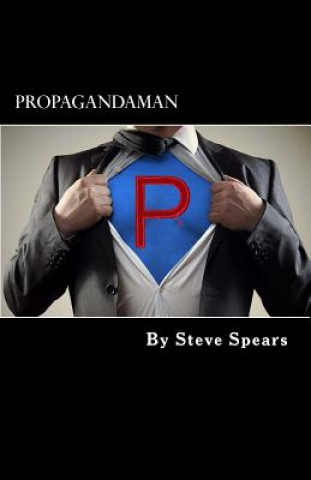 Propagandaman: Superhero for the inverted fascist state