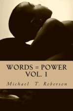 Words = Power: Vol. 1