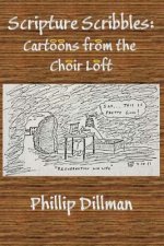 Scripture Scribbles: Cartoons From The Choir Loft