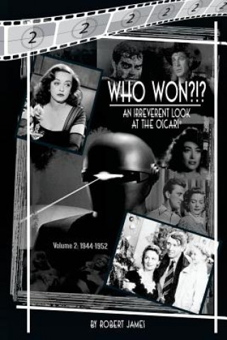 WHO Won?!? An Irreverent Look at the Oscars, Volume 2: 1944-1952