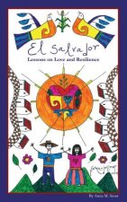 El Salvador: Lessons on Love and Resilience