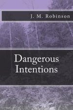 Dangerous Intentions