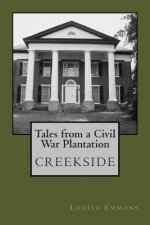 Tales From a Civil War Plantation: Creekside