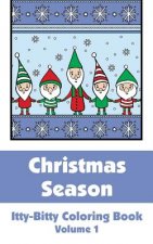 Christmas Season Itty-Bitty Coloring Book (Volume 1)