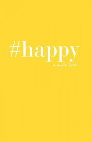 #happy: a quote book