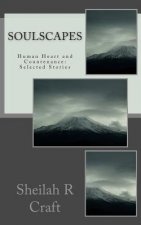 Soulscapes: Human Heart and Countenance: Selected Stories