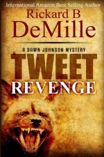 Tweet Revenge: A Dawn Johnson Mystery