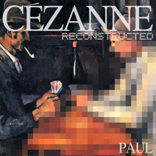 Cezanne Reconstructed