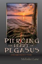 Piercing the Heart of Pegasus: A Blackwater Falls Story