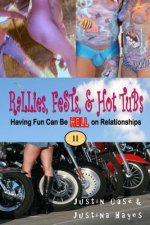 Rallies, Fests, & Hot Tubs: Having Fun Can Be HELL on Relationships II