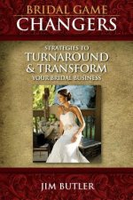 Bridal Game Changers: Strategies to Turnaround or Transform Your Bridal Business