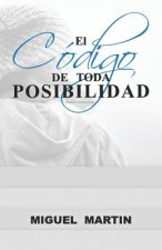 El Codigo De Toda Posibilidad