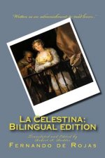 La Celestina: Bilingual edition: Tragicomedia de Calisto y Melibea