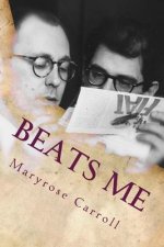Beats Me: Love, Poetry, Censorship, from Chicago to Appalachia