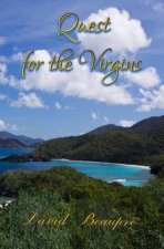 Quest for the Virgins: A True Caribbean Sailing Adventure