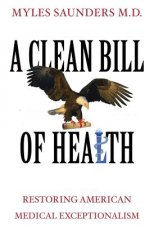 A Clean Bill of Health: Restoring American Medical Exceptionalism