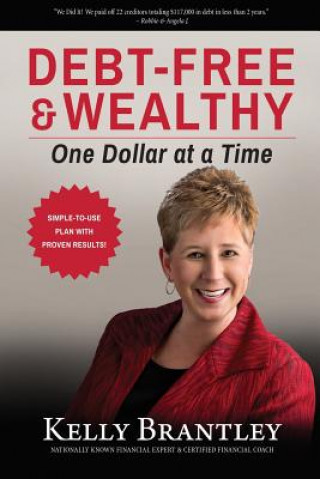 Debt-Free & Wealthy: One Dollar at a Time